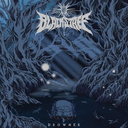 Blackstaff – Drowner
