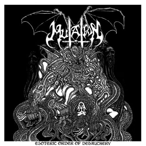 MUTATION - Esoteric Order of Debauchery