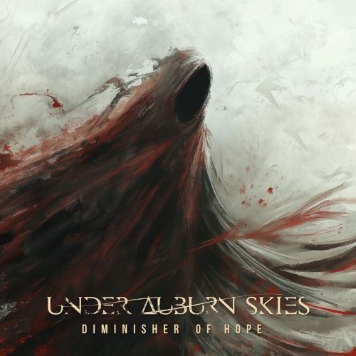 Under Auburn Skies - Diminisher Of Hope