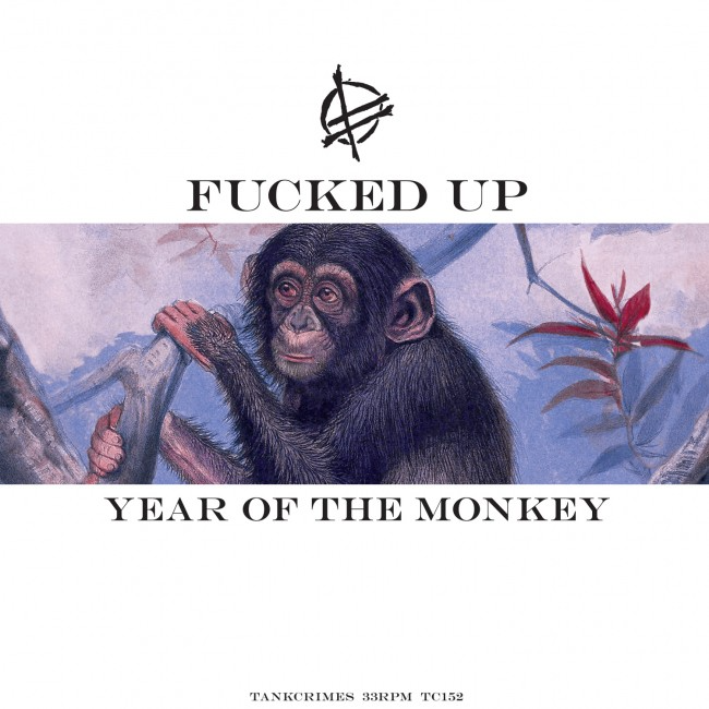 Fucked Up - Year Of The Monkey