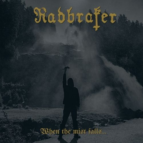 Radbraker – When the Mist Falls...