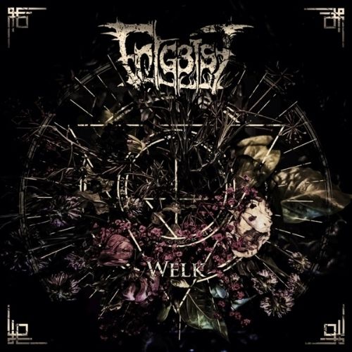 Entgeist – Welk