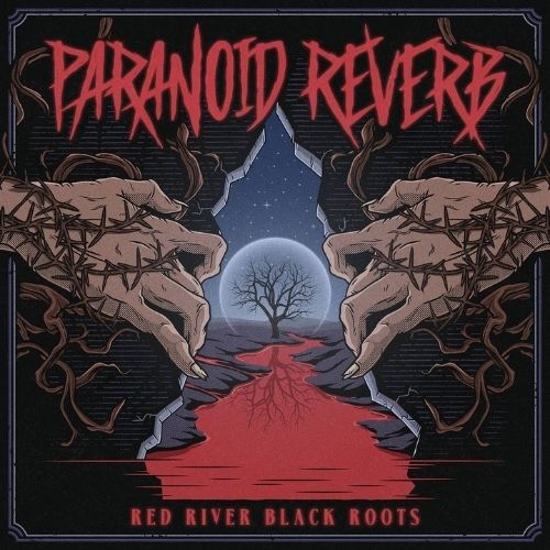 PARANOID REVERB - Red River Black Roots