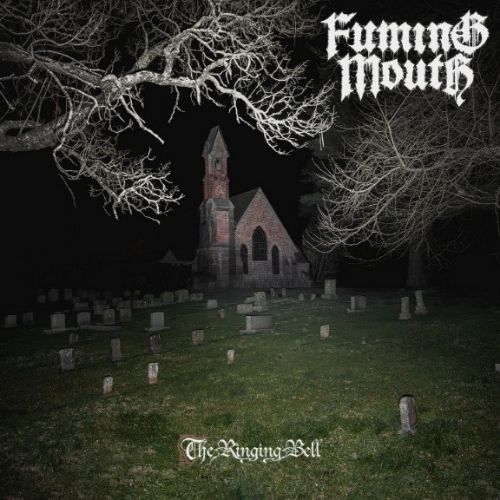 FUMING MOUTH - The Ringing Bell