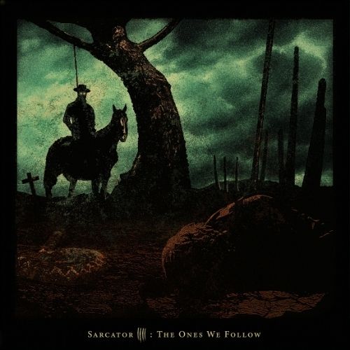 Sarcator – The Ones We Follow