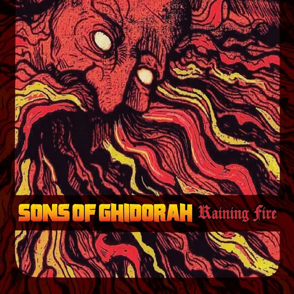 Sons of Ghidorah – Raining Fire